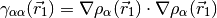 \gamma_{\alpha\alpha} (\vec r_1) = \nabla \rho_{\alpha} (\vec r_1) \cdot \nabla
\rho_{\alpha} (\vec r_1)