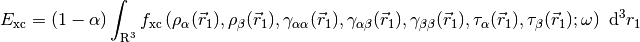 E_{\mathrm{xc}} = (1-\alpha) \int_{\mathrm{R}^3}
f_{\mathrm{xc}}
\left(
\rho_{\alpha} (\vec r_1),
\rho_{\beta} (\vec r_1),
\gamma_{\alpha\alpha} (\vec r_1),
\gamma_{\alpha\beta} (\vec r_1),
\gamma_{\beta\beta} (\vec r_1),
\tau_{\alpha} (\vec r_1),
\tau_{\beta} (\vec r_1)
; \omega \right) \ \mathrm{d} ^3 r_1