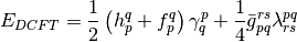 E_{DCFT} &= \frac{1}{2} \left( h_p^q + f_p^q \right) \gamma_q^p  + \frac{1}{4} \bar{g}_{pq}^{rs} \lambda_{rs}^{pq}